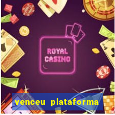 venceu plataforma de jogos